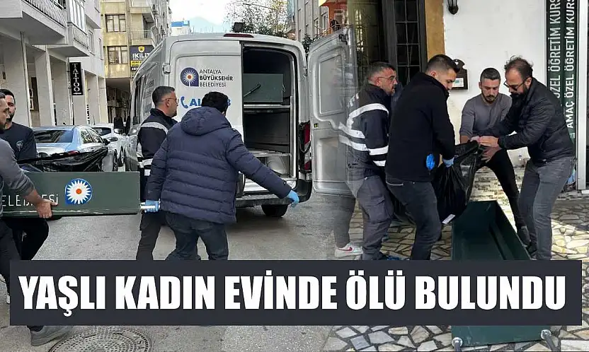 Yaşlı kadın evinde ölü bulundu
