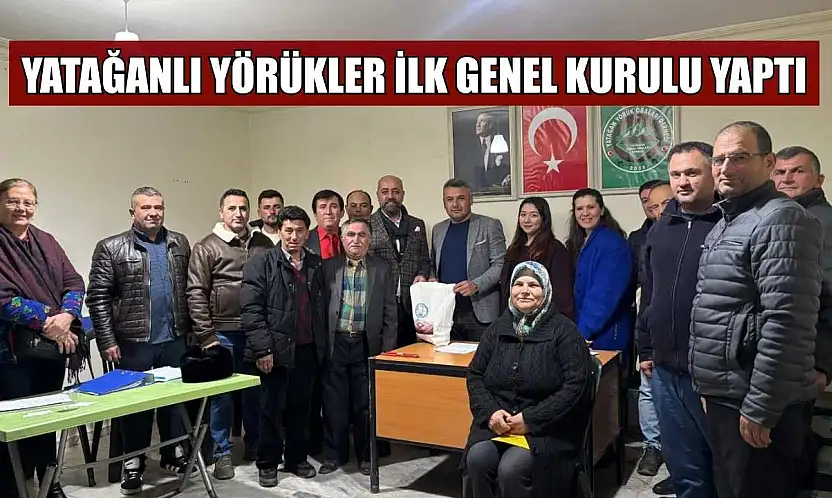 Yatağanlı yörükler ilk genel kurulu yaptı