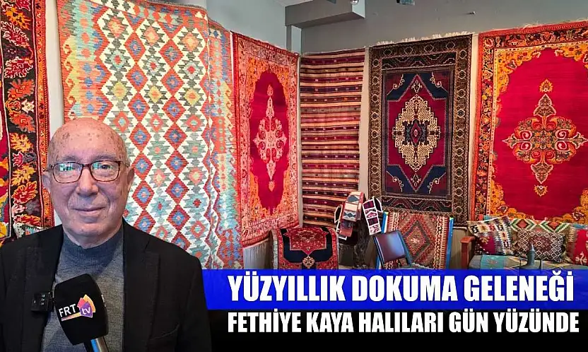 Yüzyıllık dokuma geleneği: Fethiye Kaya Halıları gün yüzünde