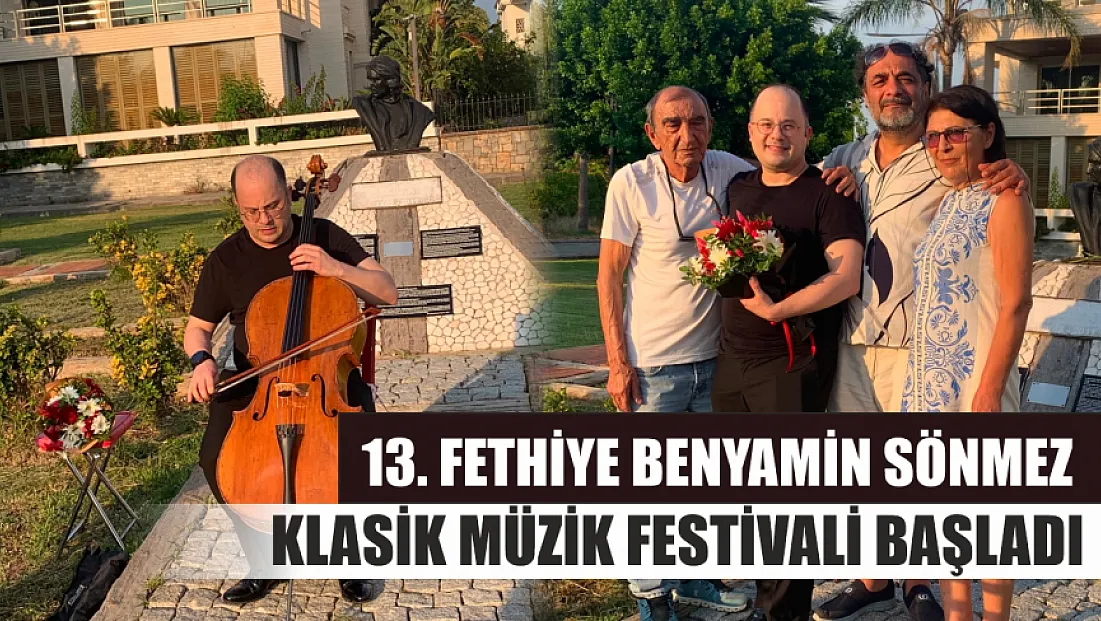 13. Fethiye Benyamin Sönmez Klasik Müzik Festivali Başladı