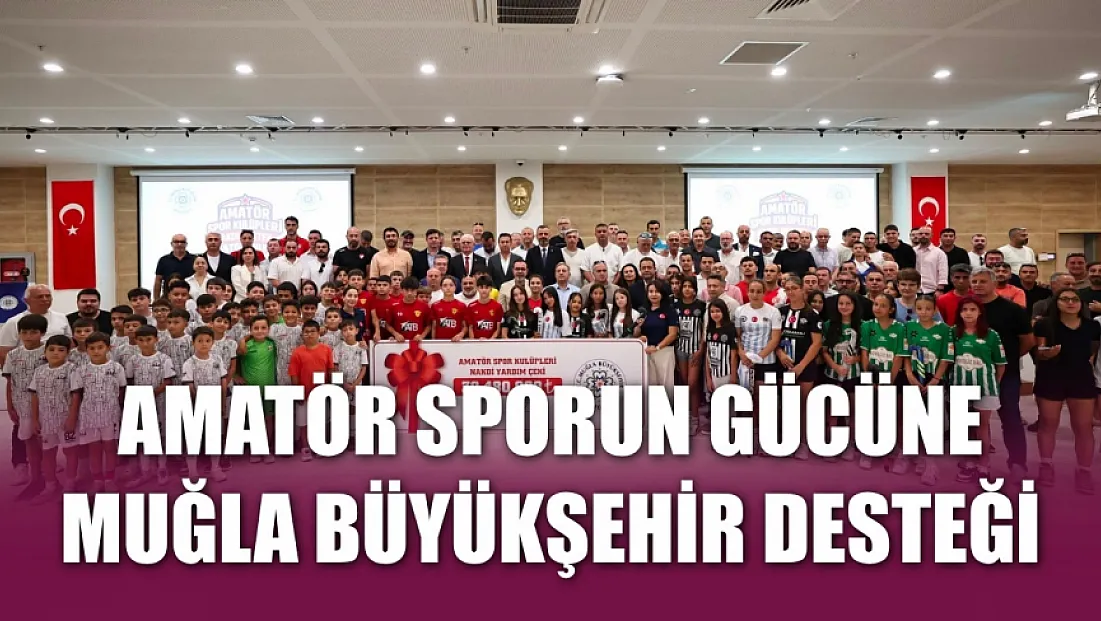 Amatör Sporun Gücüne Muğla Büyükşehir Desteği