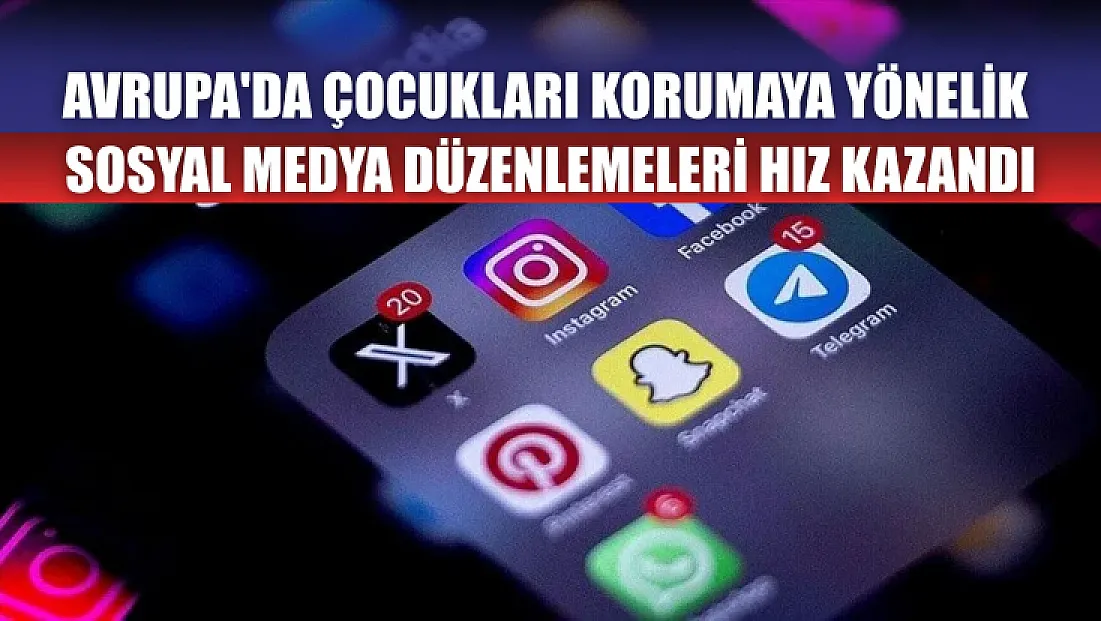Avrupa'da çocukları korumaya yönelik sosyal medya düzenlemeleri hız kazandı