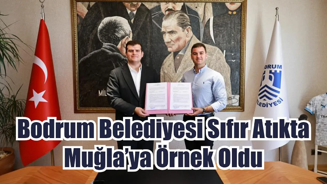 Bodrum Belediyesi sıfır atıkta Muğla’ya örnek oldu