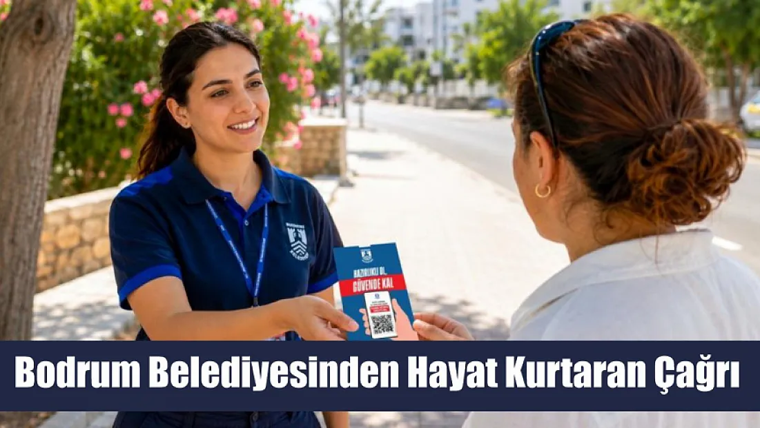 Bodrum Belediyesinden hayat kurtaran çağrı