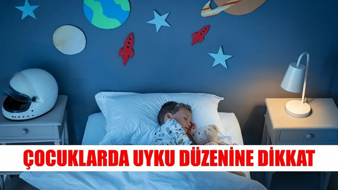 Çocuklarda uyku düzenine dikkat