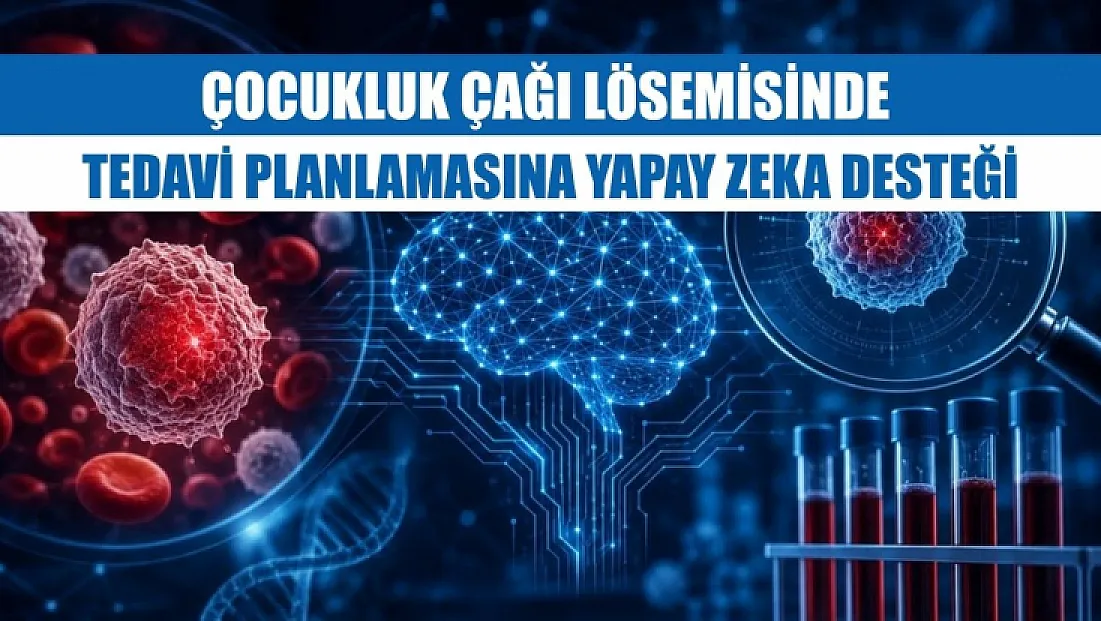 Çocukluk çağı lösemisinde tedavi planlamasına yapay zeka desteği