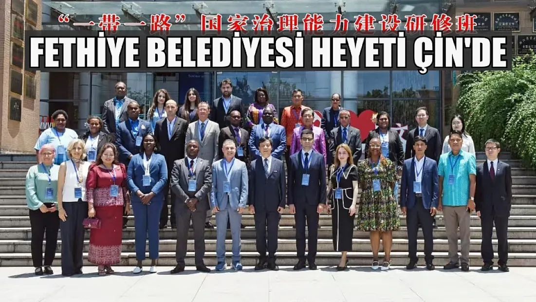 Fethiye Belediyesi Heyeti Çin'de