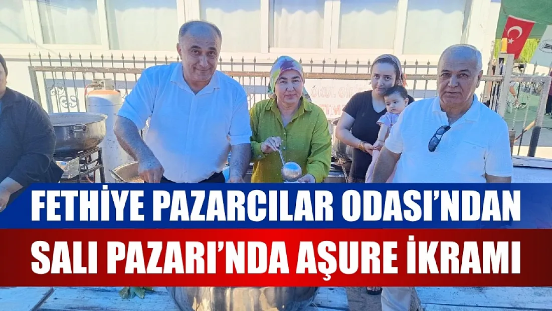 Fethiye Pazarcılar Odası'ndan Salı Pazarı'nda Aşure İkramı