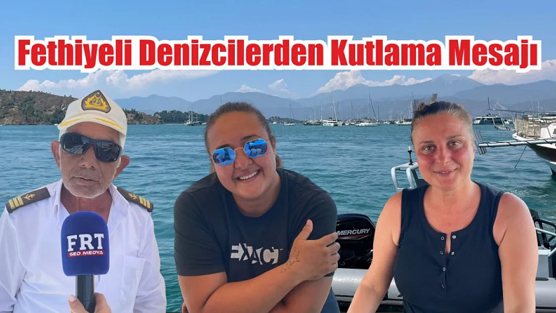 Fethiyeli Denizcilerden Kutlama Mesajı