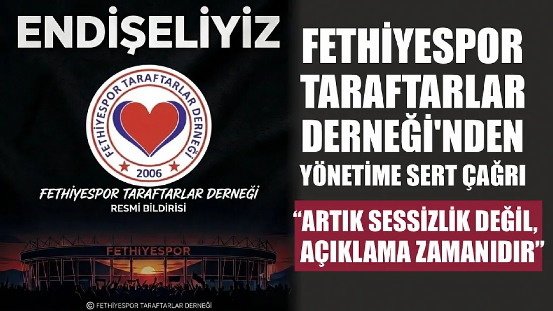 Fethiyespor Taraftarlar Derneği'nden Yönetime Sert Çağrı: