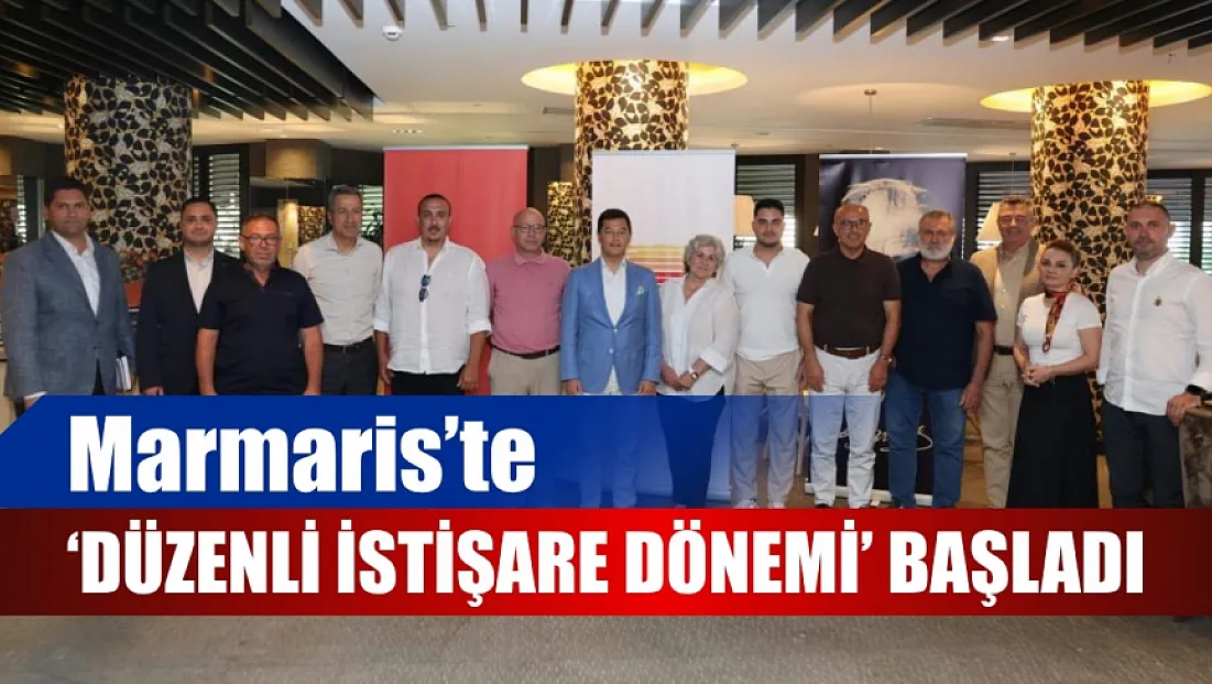 Marmaris'te 'düzenli istişare dönemi' başladı
