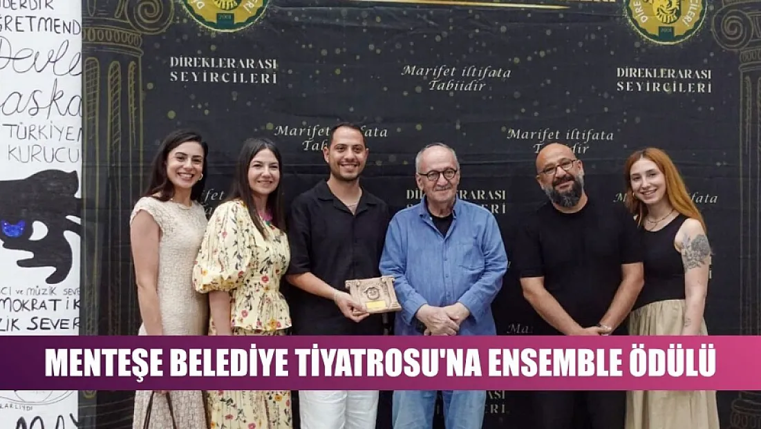 Menteşe Belediye Tiyatrosu'na ensemble ödülü