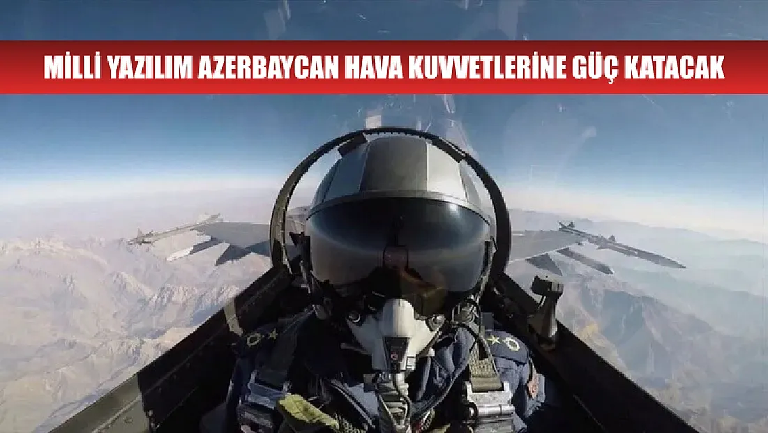 Milli yazılım Azerbaycan Hava Kuvvetlerine güç katacak