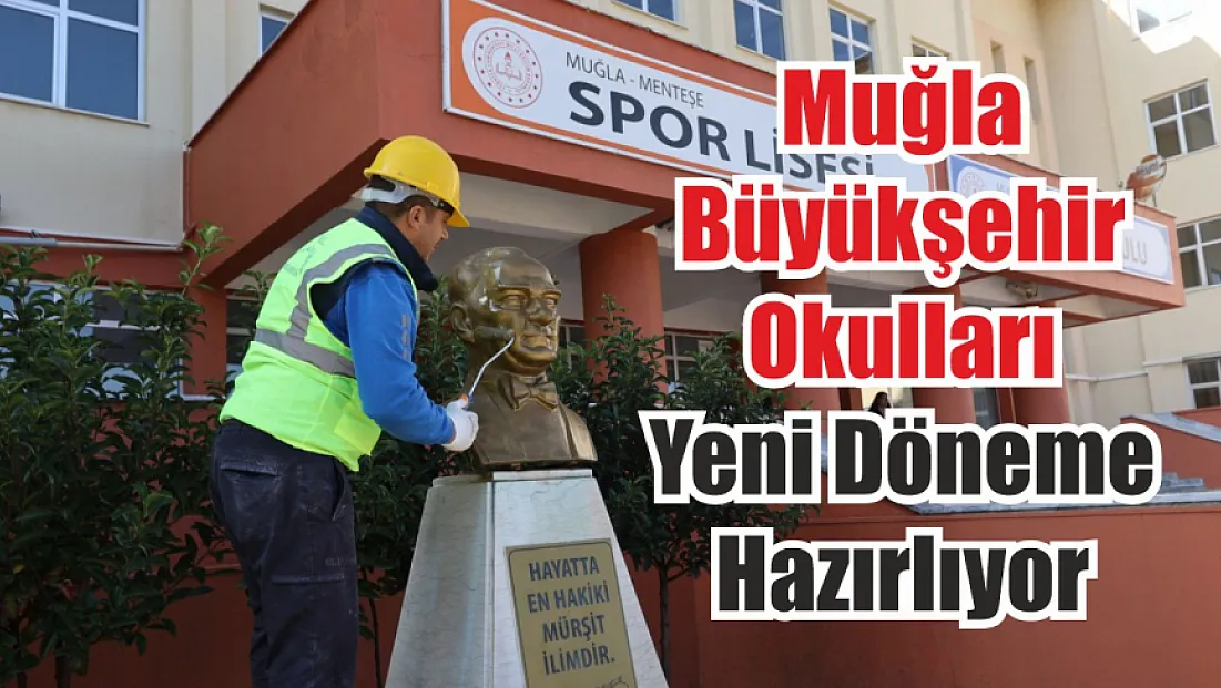 Muğla Büyükşehir Okulları Yeni Döneme Hazırlıyor