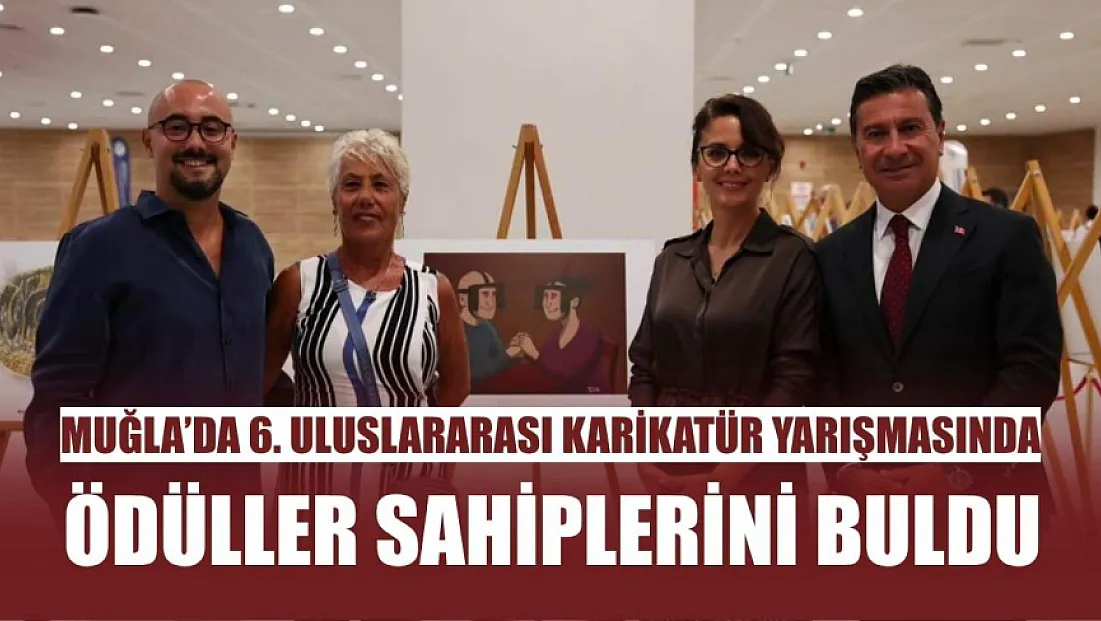 Muğla'da 6. Uluslararası karikatür yarışmasında ödüller sahiplerini buldu