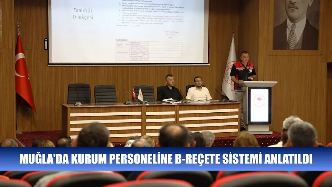 Muğla'da kurum personeline B-Reçete sistemi anlatıldı