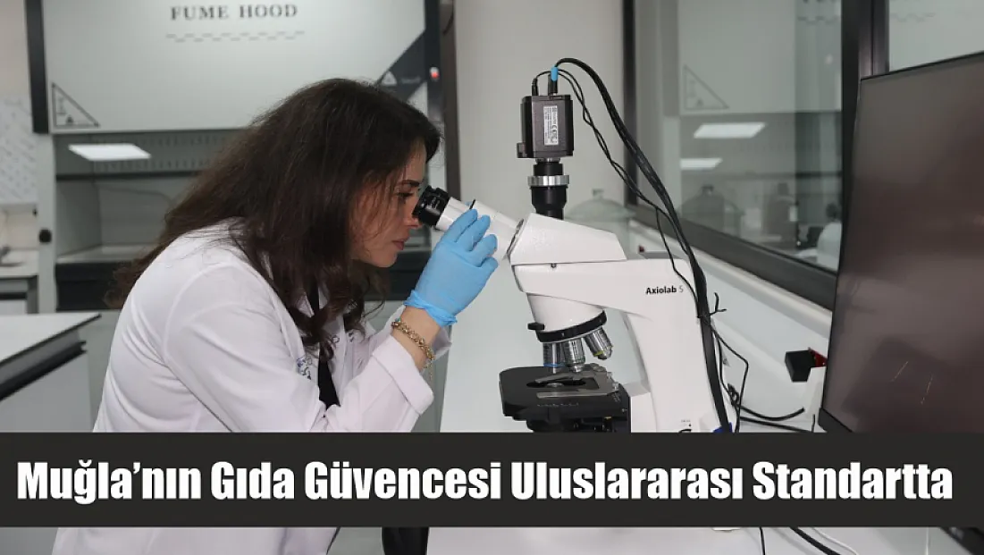 Muğla’nın Gıda Güvencesi Uluslararası Standartta