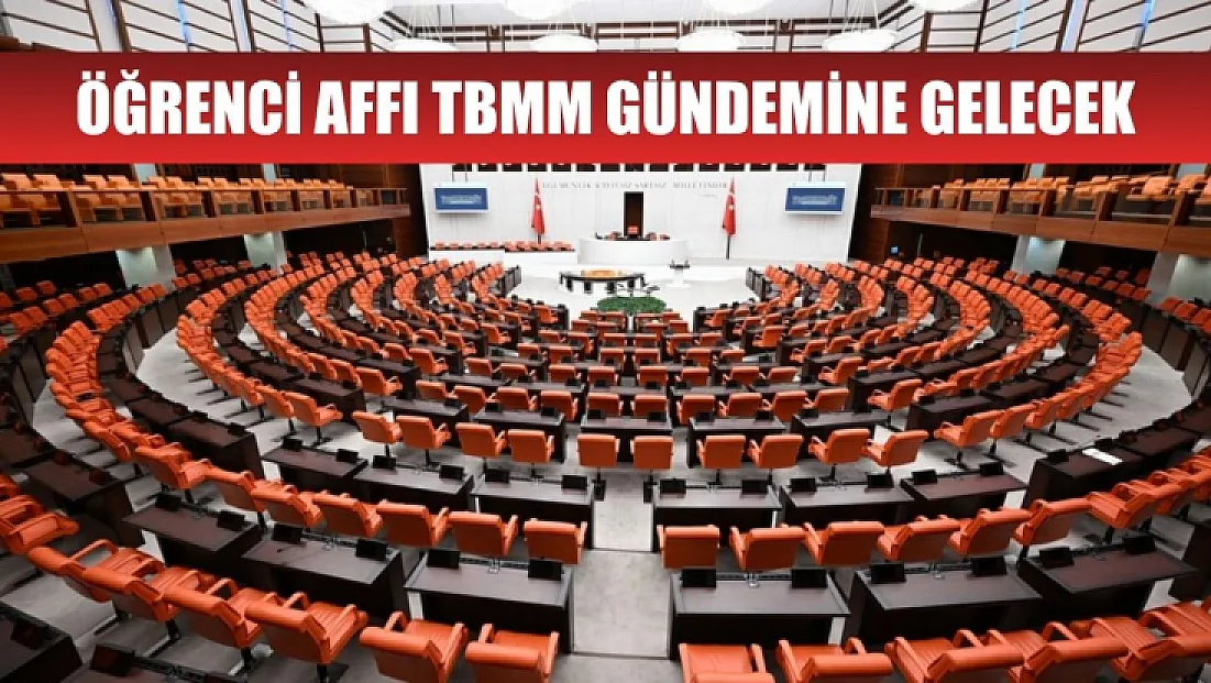 Öğrenci affı TBMM gündemine gelecek