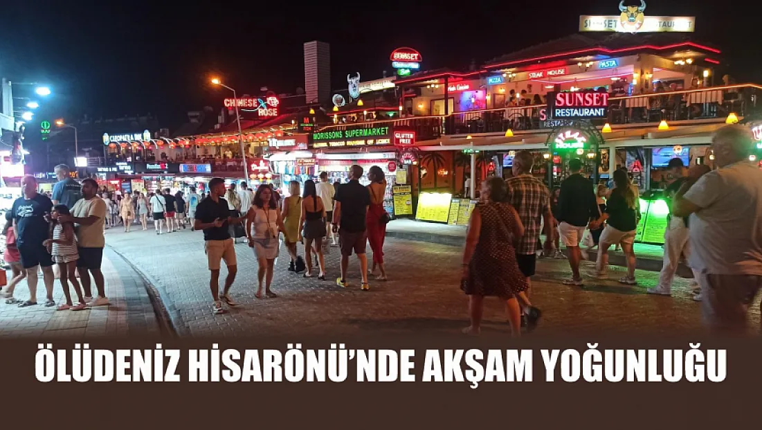 Ölüdeniz Hisarönü’nde Akşam Yoğunluğu