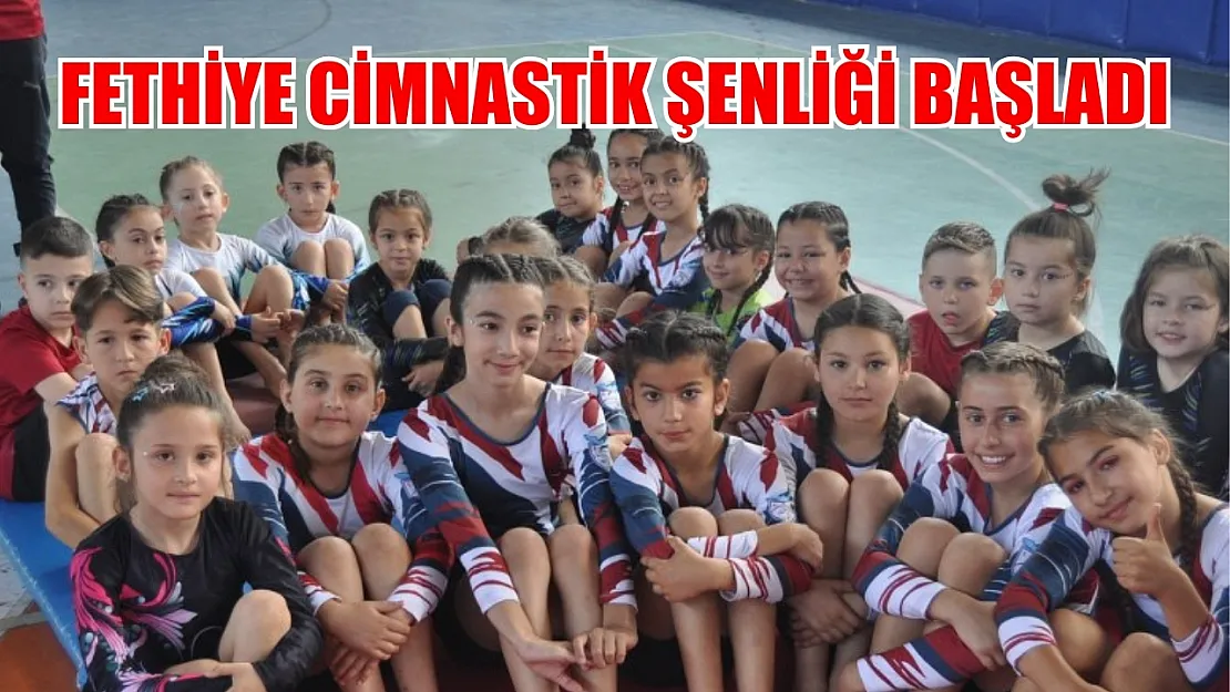 Fethiye Cimnastik Şenliği başladı
