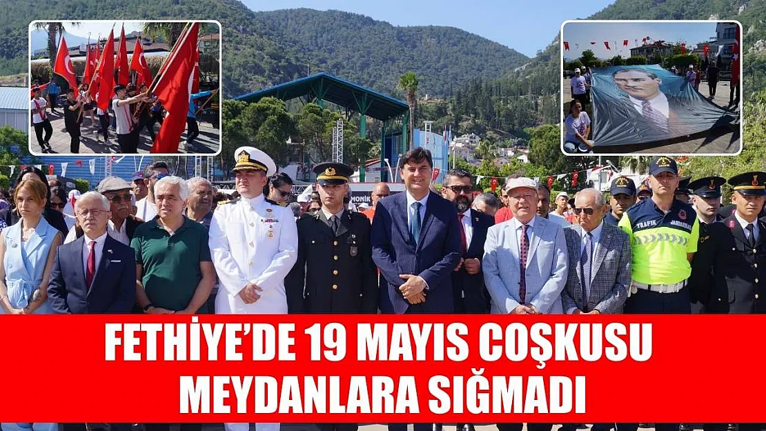 Fethiye'de 19 Mayıs coşkusu meydanlara sığmadı