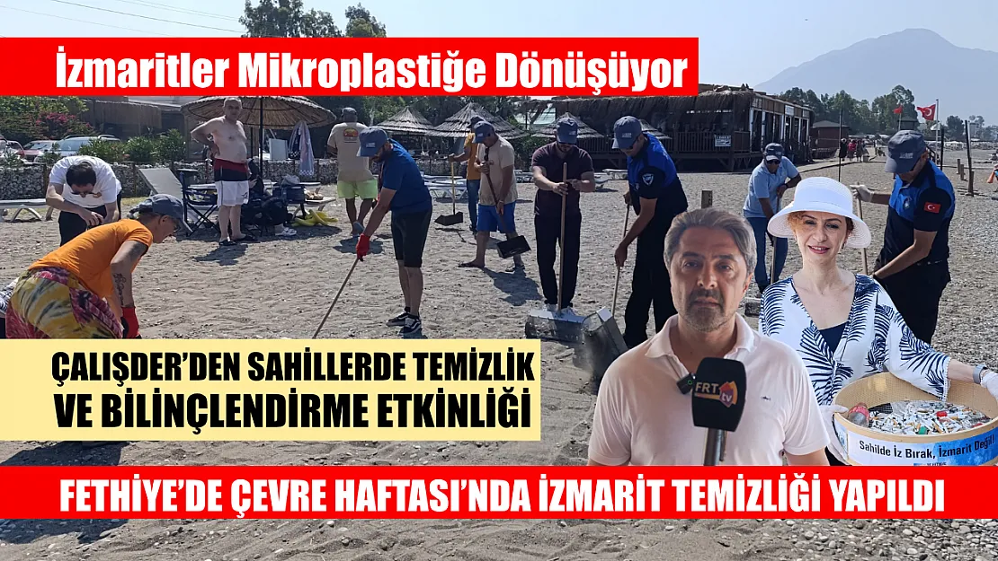 Fethiye'de Çevre Haftası'nda izmarit temizliği yapıldı