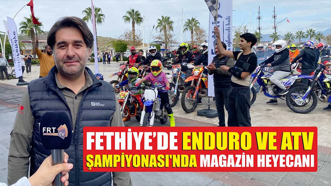 Fethiye'de Enduro ve ATV Şampiyonası'nda Magazin Heyecanı