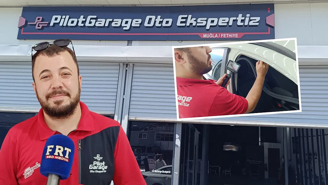 Fethiye'de ikinci el araç riski: Pilot Garage Oto Ekspertiz'den airbag uyarısı