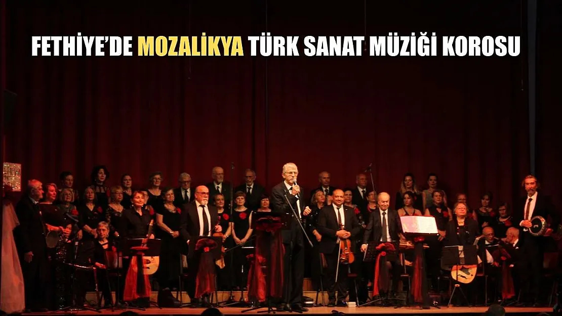 Fethiye'de Mozalikya Türk Sanat Müziği Korosu