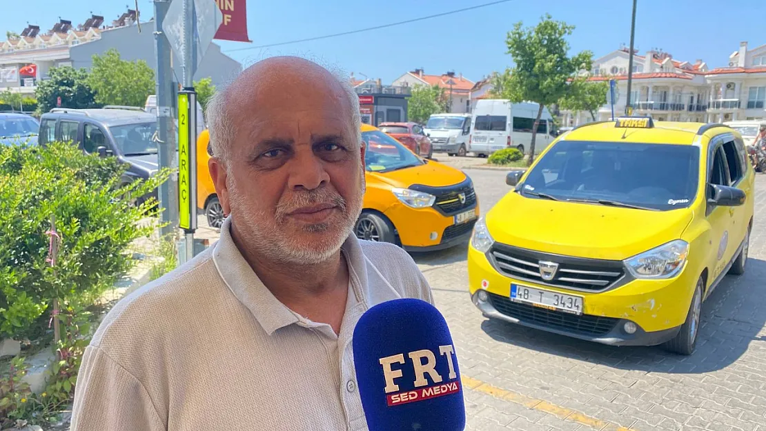 Fethiyeli taksiciden sezon değerlendirmesi: 'En zor turizm sezonlarından birini yaşıyoruz'