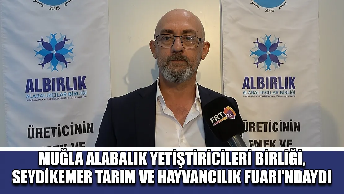 Muğla Alabalık Yetiştiricileri Birliği, Seydikemer Tarım ve Hayvancılık Fuarı'ndaydı