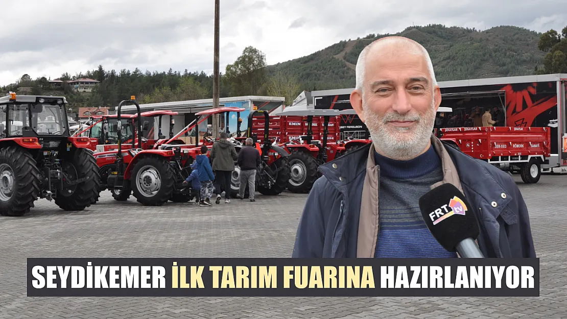 Seydikemer İlk Tarım Fuarına Hazırlanıyor
