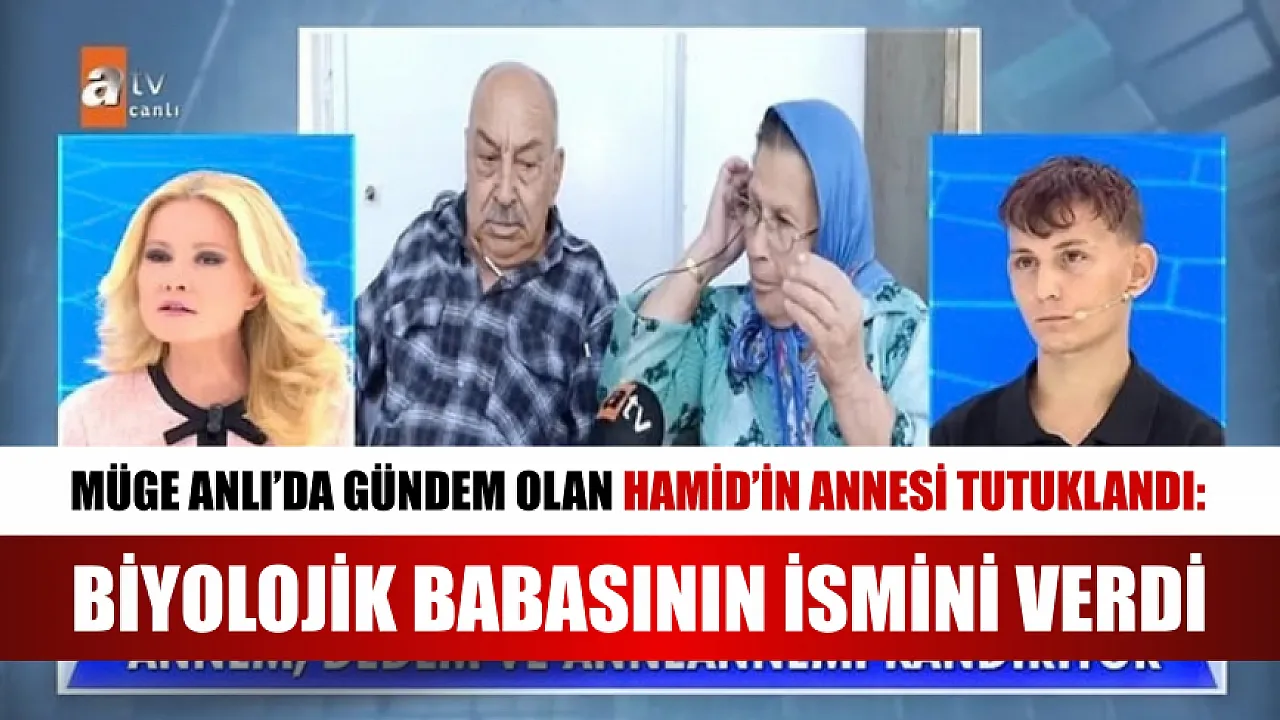 Müge Anlı’da gündem olan Hamid’in annesi tutuklandı: Biyolojik babasının ismini verdi