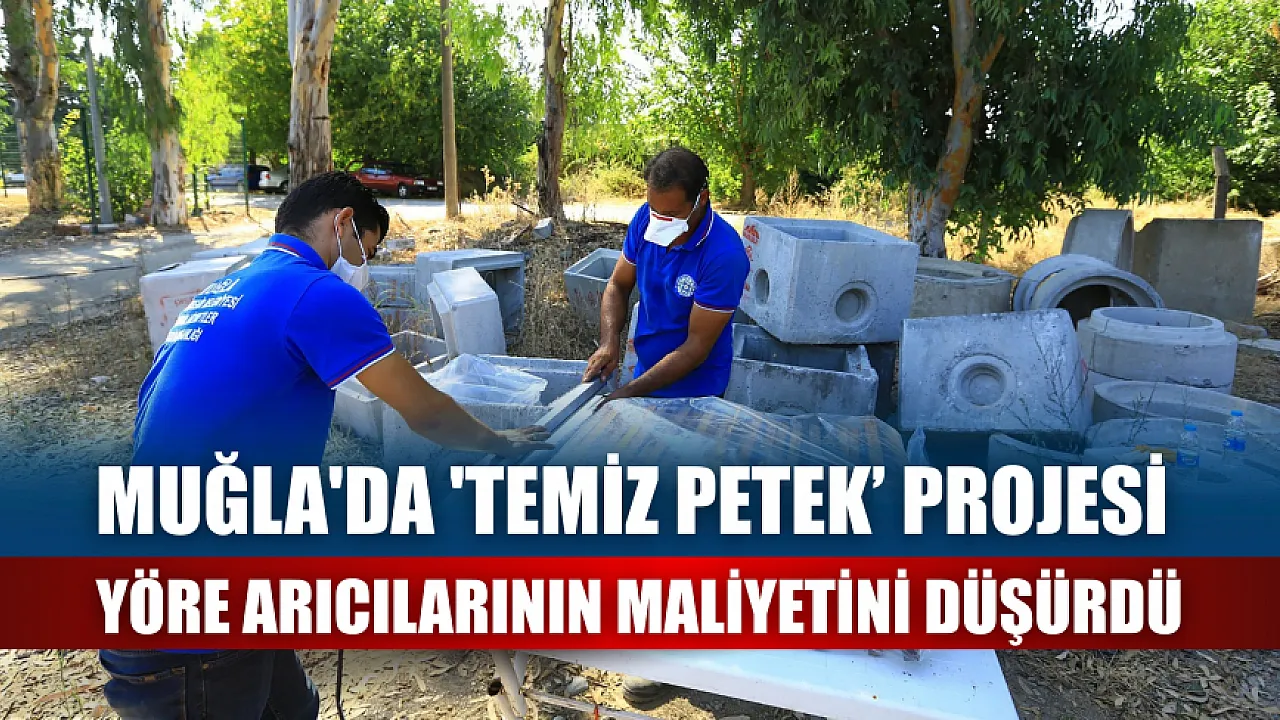 Muğla'da'Temiz Petek’ projesi yöre arıcılarının maliyetini düşürdü