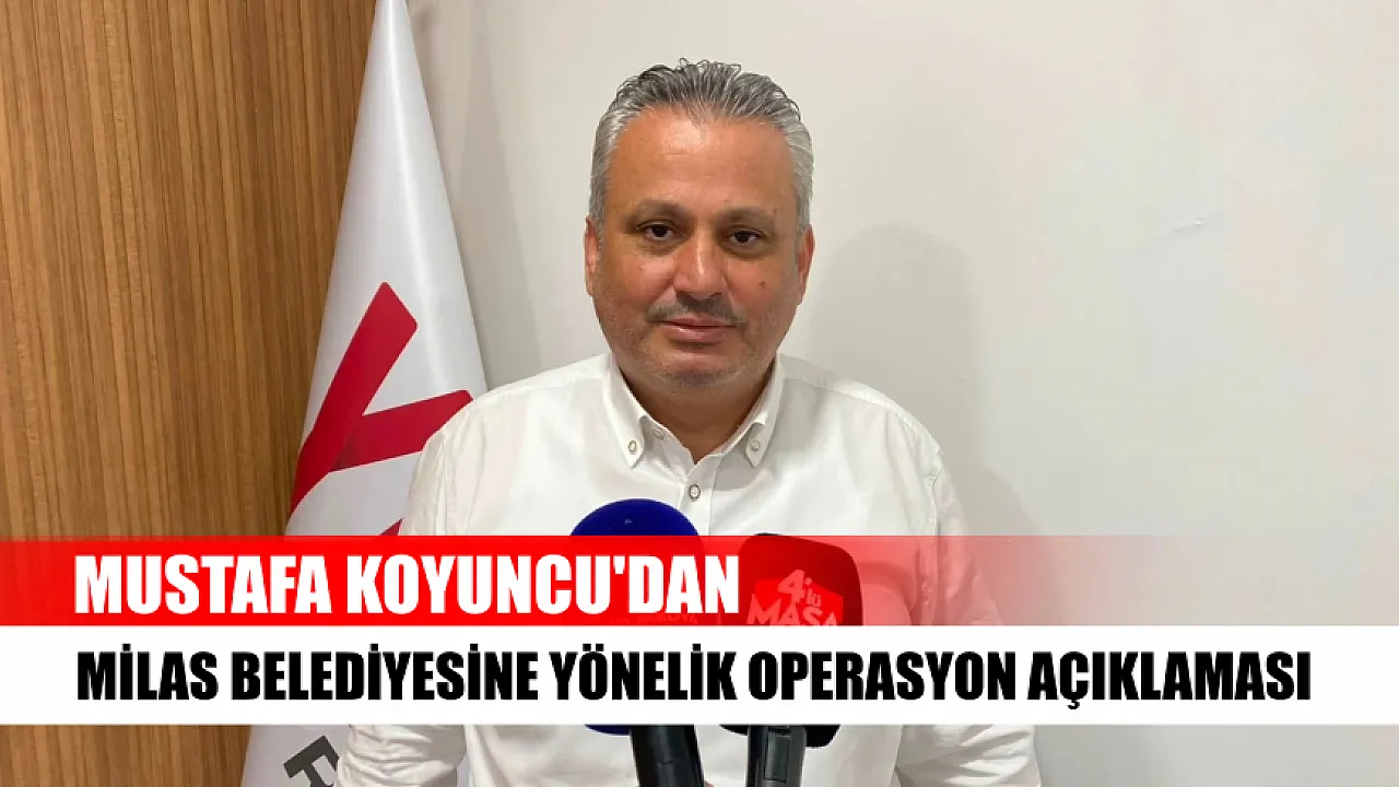 Milas Belediyesi'ndeki Operasyona Dair Yeni Parti'den İlk Açıklama