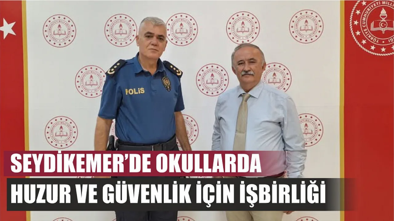 Seydikemer’de okullarda huzur ve güvenlik için işbirliği