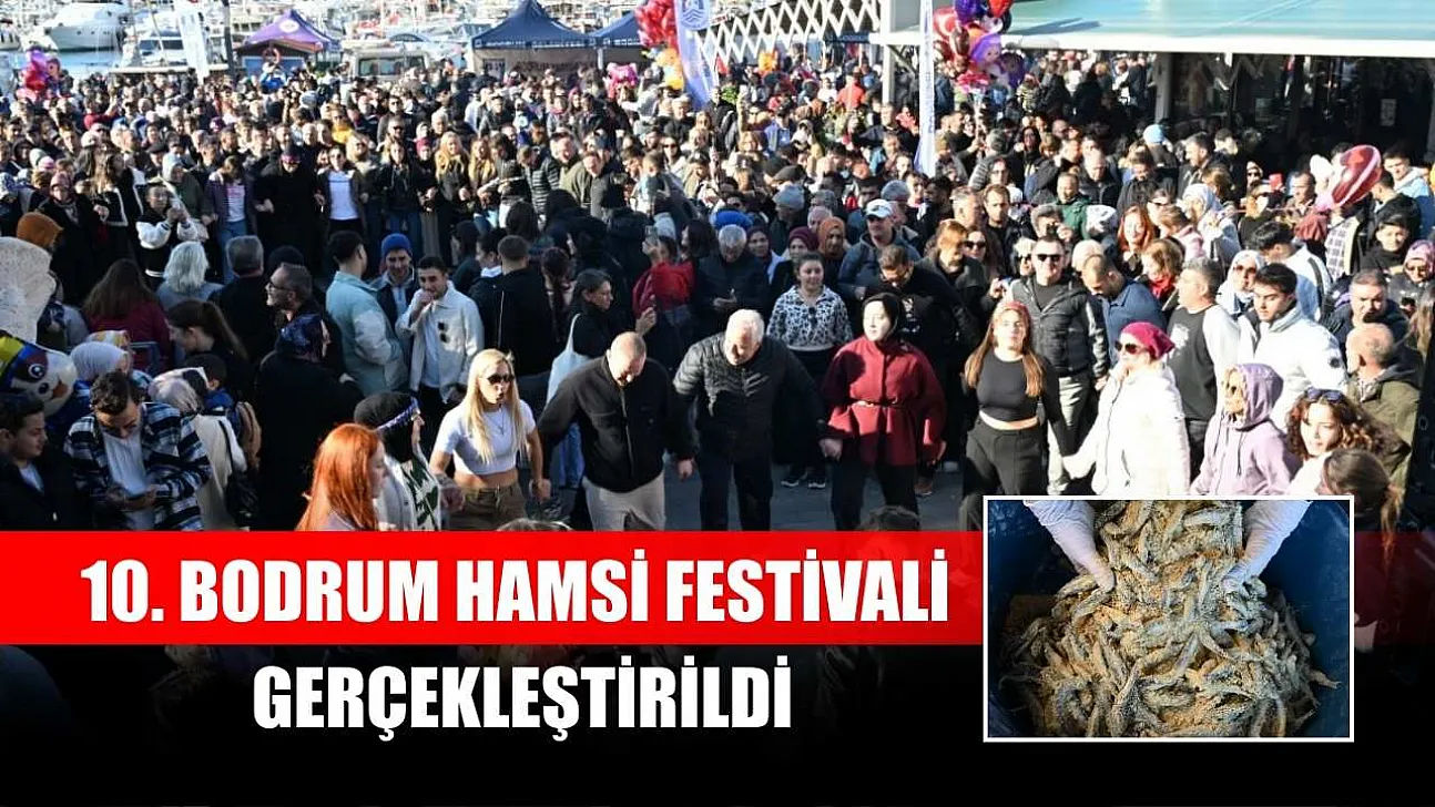 10. Bodrum Hamsi Festivali gerçekleştirildi