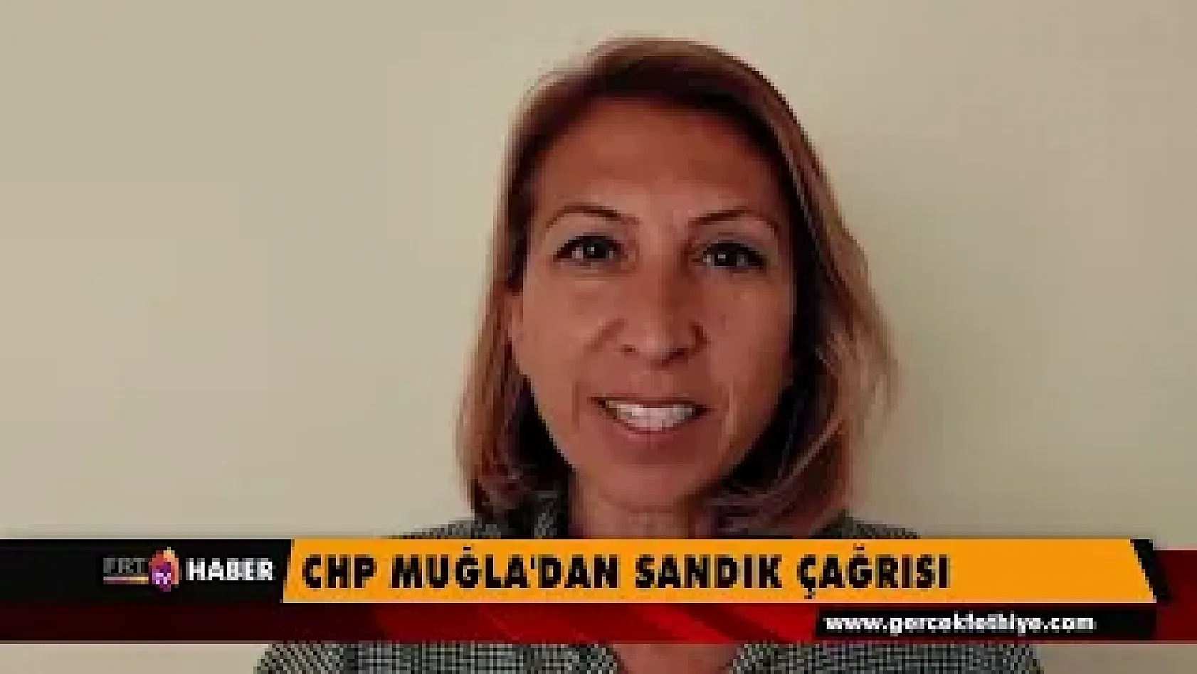 CHP Muğla'dan sandık çağırısı