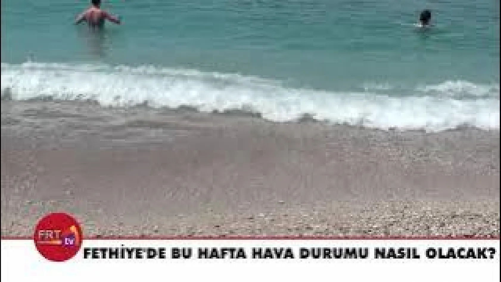 Fethiye'de bu hafta hava durumu nasıl olacak?