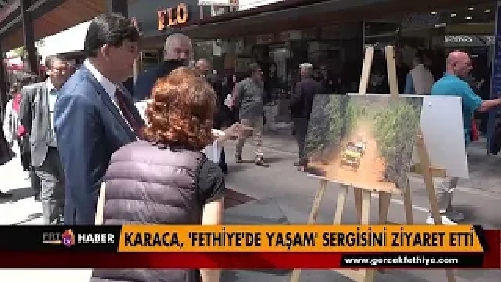 Karaca, 'Fethiye'de Yaşam' sergisini ziyaret etti