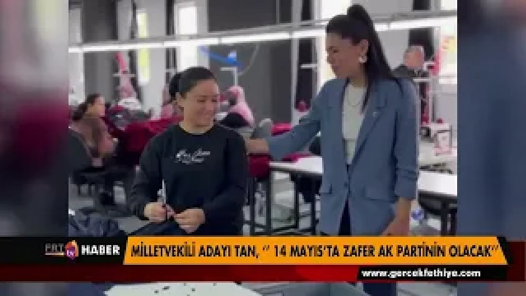 Milletvekili Adayı Tan, '14 Mayıs'ta zafer AK Parti'nin olacak'