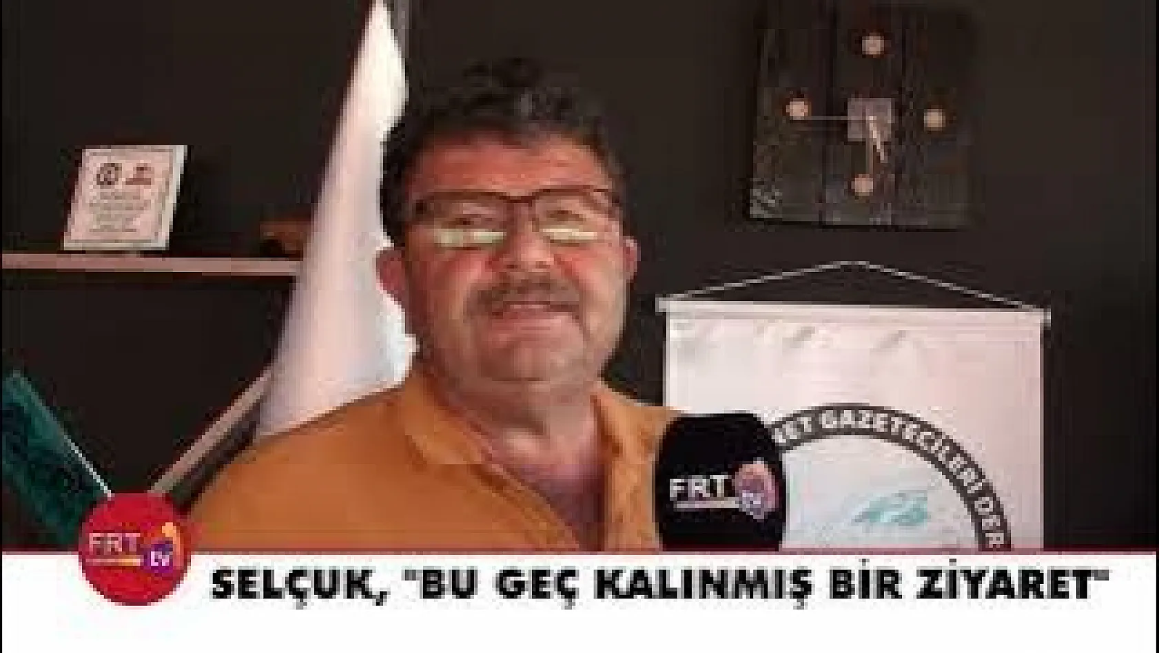Selçuk, 'Bu geç kalınmış bir ziyaret'