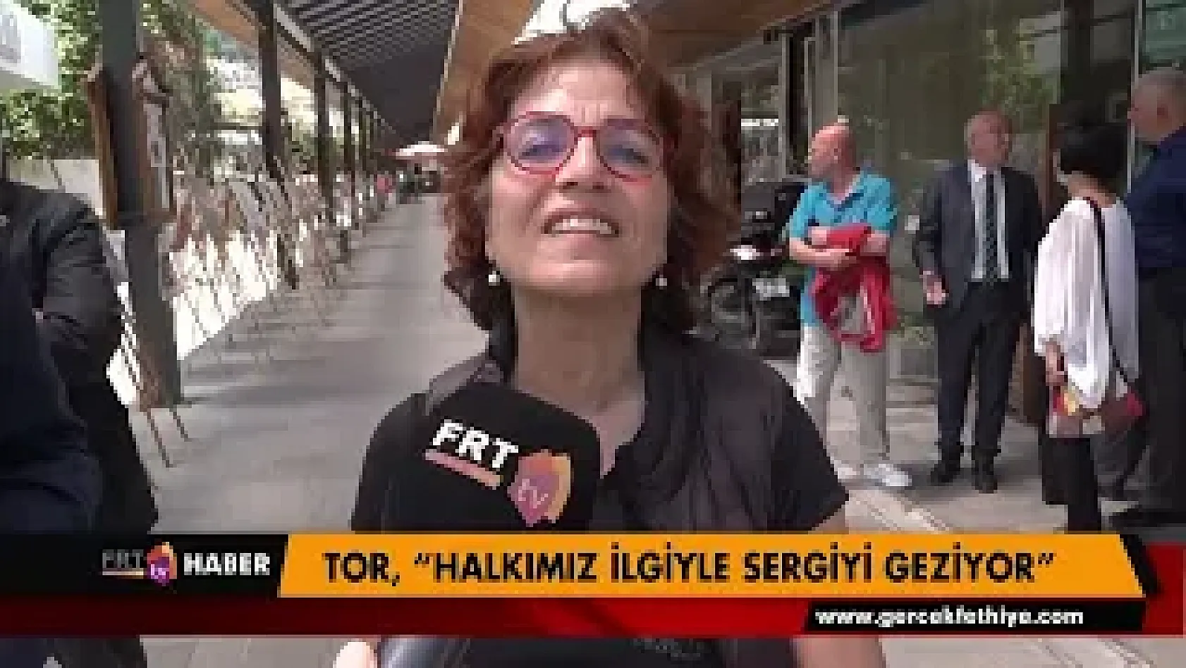 Tor 'Halkımız ilgiyle sergiyi geziyor '