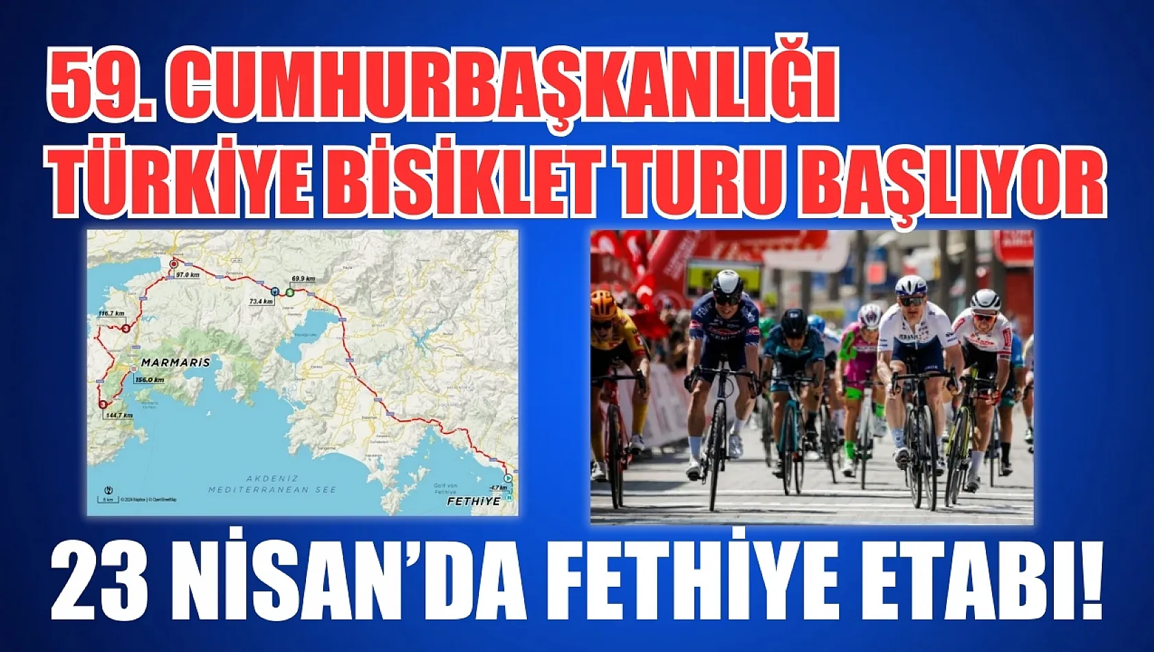 59. Cumhurbaşkanlığı Türkiye Bisiklet Turu başlıyor 23 Nisan'da Fethiye etabı! 