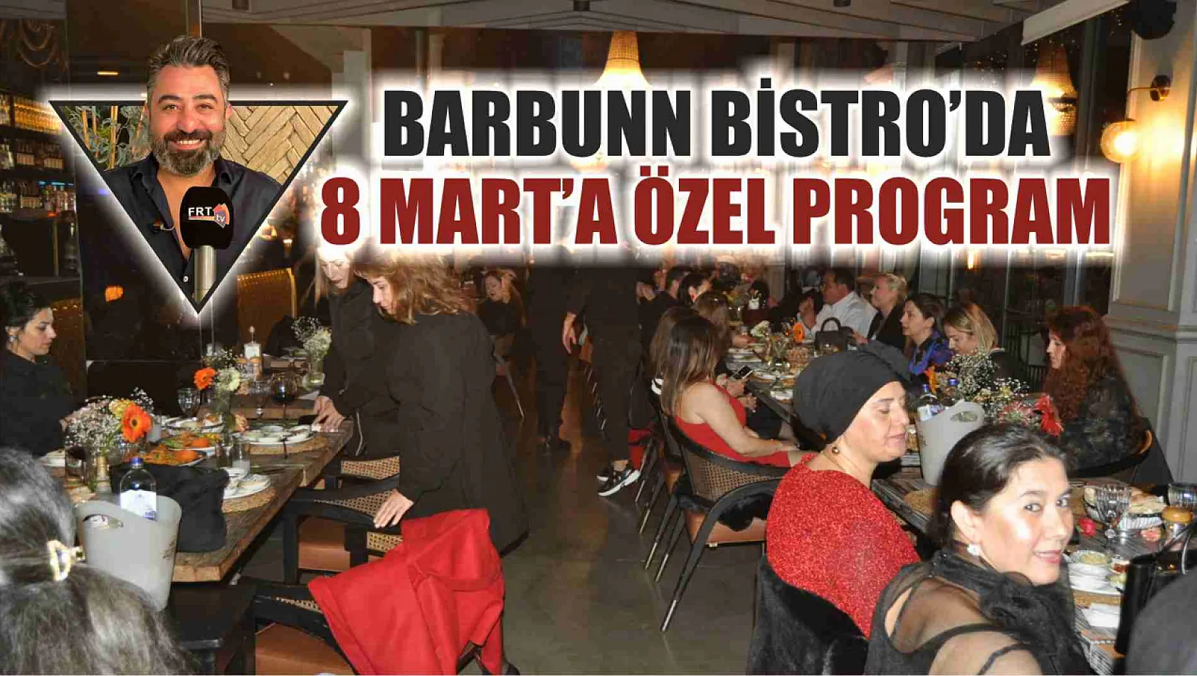 Barbunn Bistro'da 8 Mart'a özel program