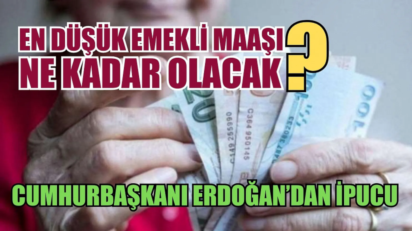 En düşük emekli maaşı ne kadar olacak? Cumhurbaşkanı Erdoğan’dan ipucu