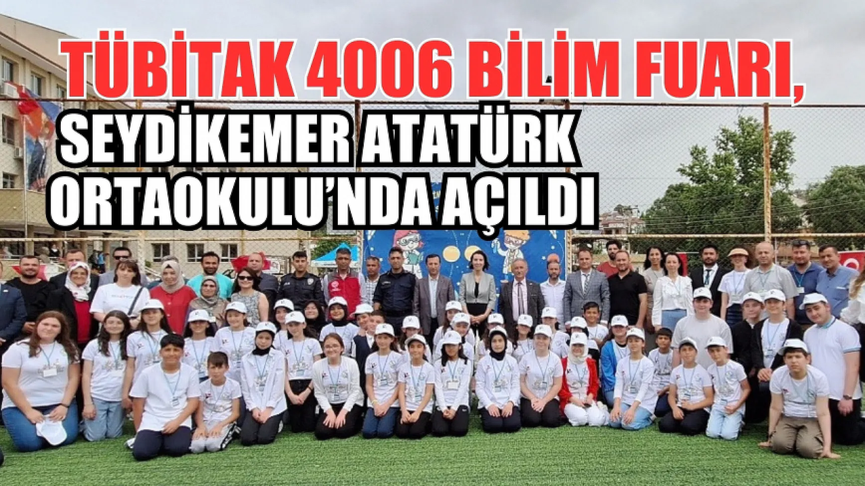 TÜBİTAK 4006 Bilim Fuarı, Seydikemer Atatürk Ortaokulu’nda açıldı