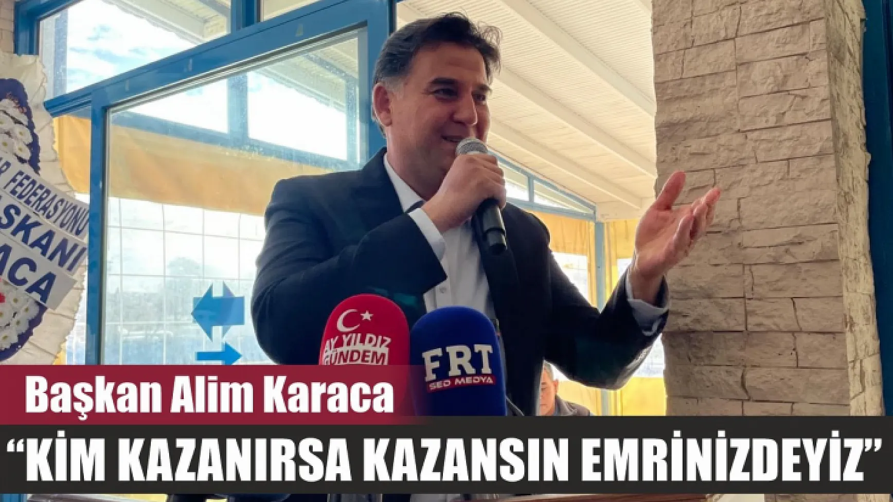 Fethiye Belediye Başkanı Alim Karaca, 'Kim kazanırsa kazansın emrinizdeyiz'