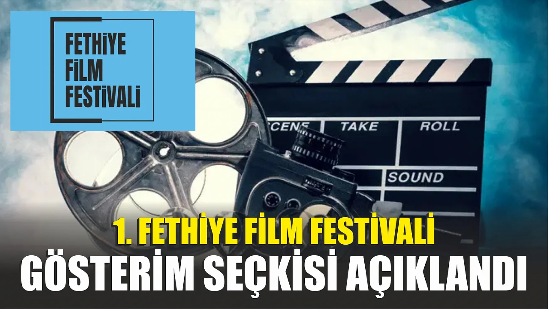 1. Fethiye Film Festivali (FFF) Gösterim Seçkisi açıklandı    