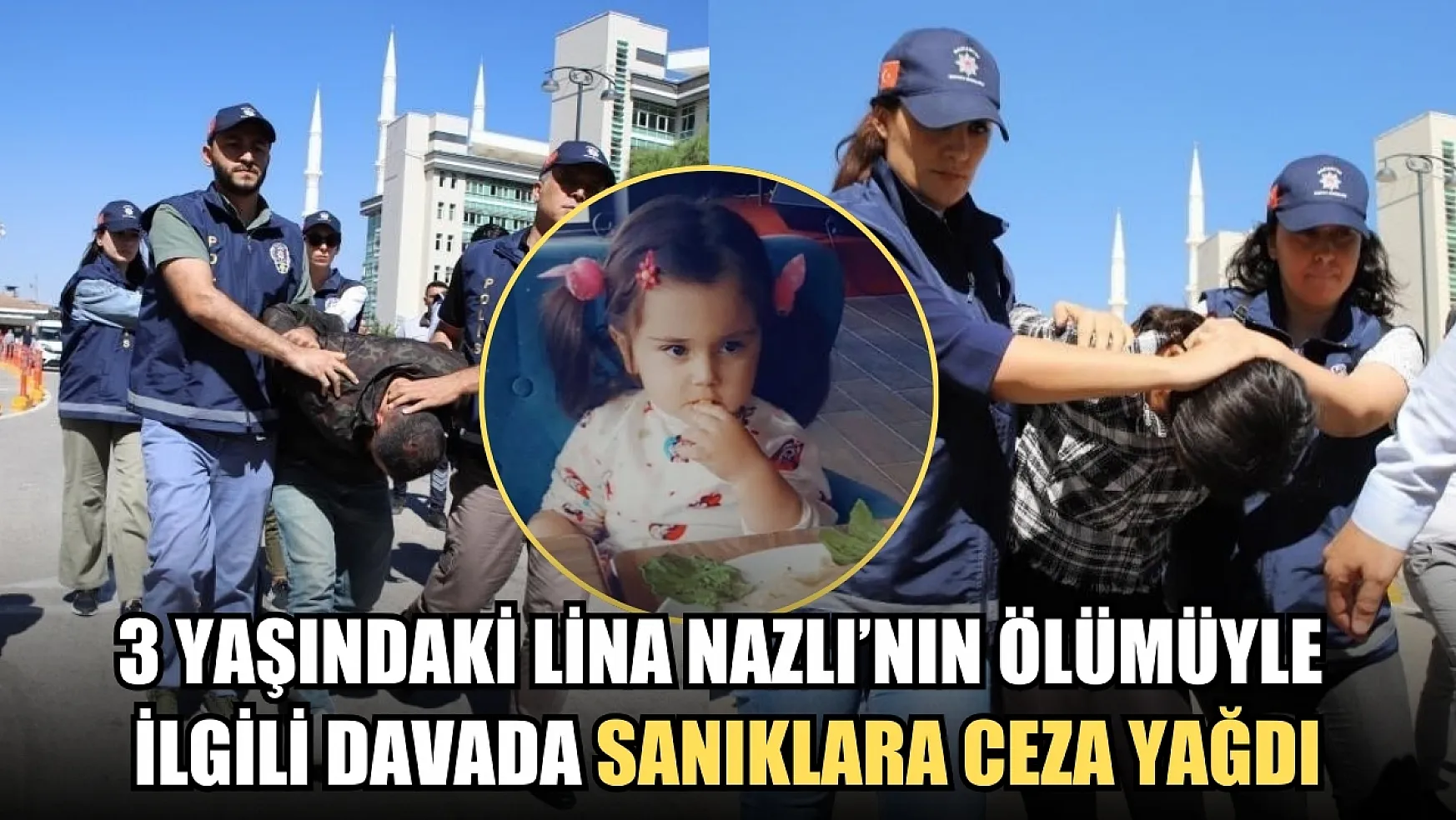 3 yaşındaki Lina Nazlı'nın ölümüyle ilgili davada sanıklara ceza yağdı